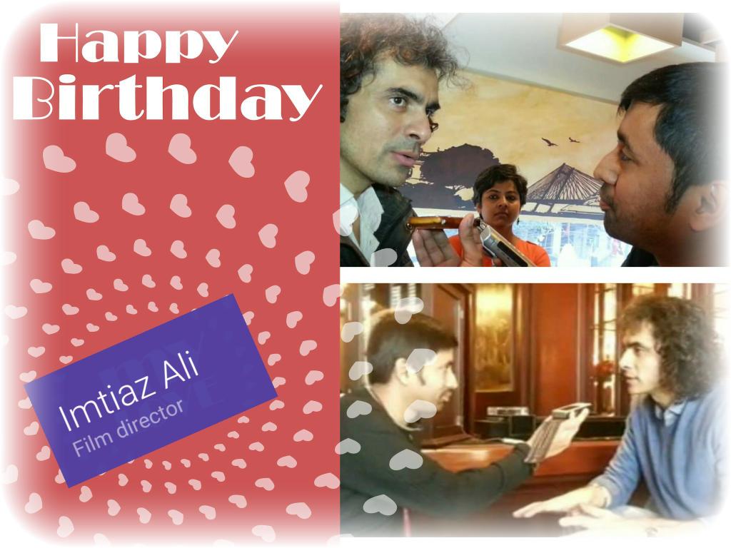  Happy Bday Imtiaz Ali! The magic of Geet, Aditya and \Jab We Met\ as a whole will be cherished forever. 