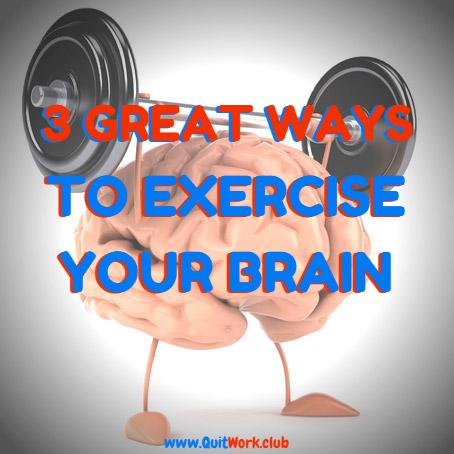 QuitWork's tweet image. 3 Great Ways To Exercise Your Brain - bit.ly/1KVbddp #Inspiration #Mindset #Motivation #Success