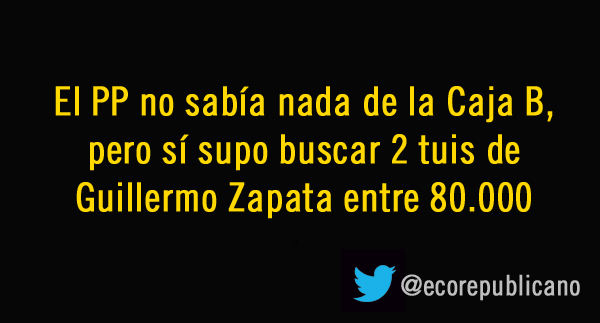 ecorepublicano's tweet photo. El PP no sabía nada de la Caja B, pero sí supo buscar 2 tuits de Guillermo Zapata entre 80.000 http://t.co/LSQAFuoWCR