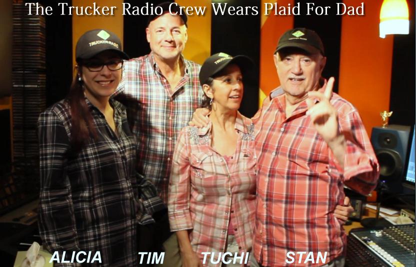 The Trucker Radio Crew wears Plaid For Dad. Remember wear yours on Thursday.
