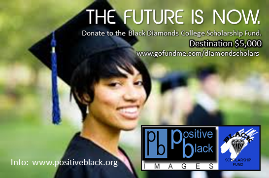 ImPositiveBlack's tweet photo. Check out Black Diamonds College Scholarship Fund &amp; help us raise $5,000 for awards this fall. http://t.co/hPp6JZXdsY http://t.co/O1Q475ijX9