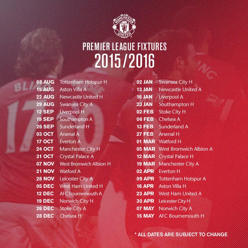 Manchester United On Twitter Mufc S 2015 16 Premierleague Fixtures All Dates Are Subject To Change Http T Co Unt1fzghje