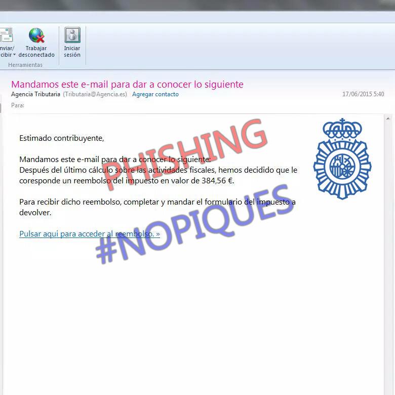 policia's tweet image. ALERTA Phishing que se hace pasar por la Agencia Tributaria. Dicen que te van a devolver dinero. ES FRAUDE #NOPIQUES