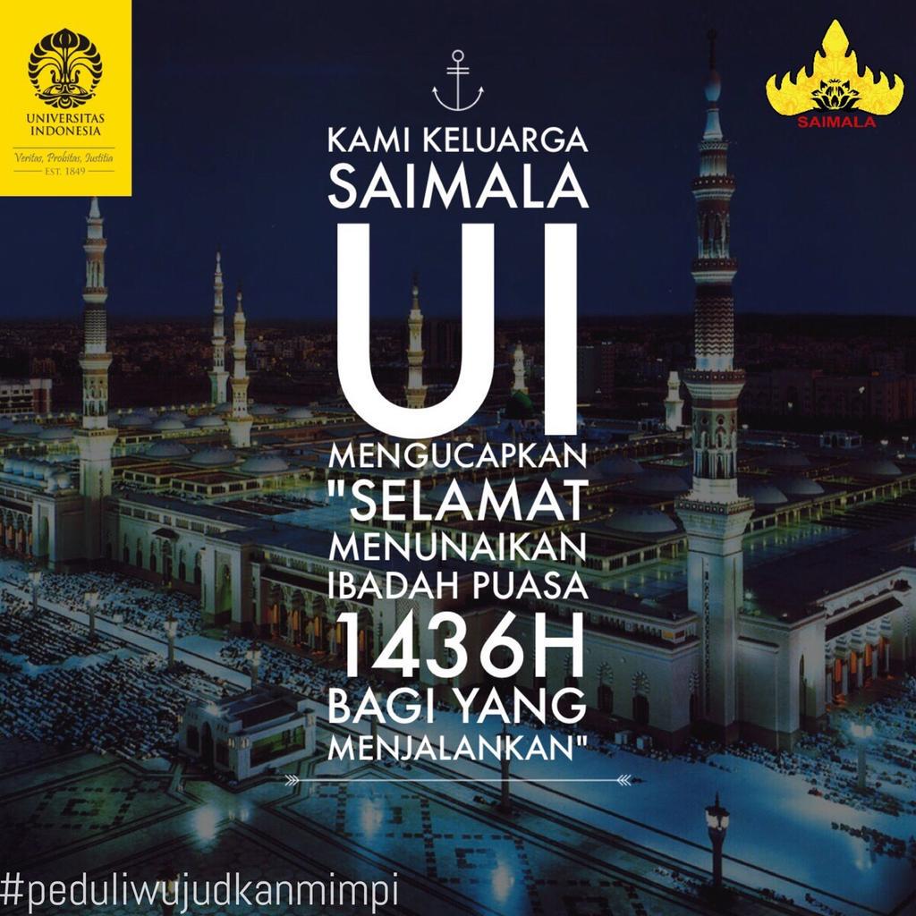 Saimala UI mengucapkan: " Selamat Menunaikan Ibadah Puasa Ramadhan 1436 H"
