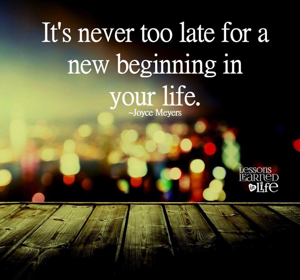 New life have you. It's never too late for a New beginning in your Life. New Life begins. A New beginning. Life quotes start New Life.