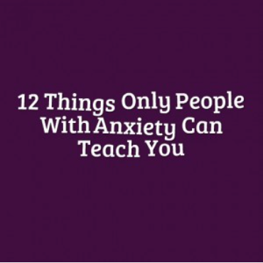 TheMightySite's tweet photo. 12 Things Only People With Anxiety Can Teach You http://t.co/sghQz8rd8G http://t.co/rG0KmD37y3