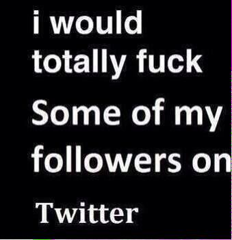 Just saying... I really really would. #fuckafollower http://t.co/iMnp5siX6A<a href="/tag/fuckafollower"class="tags">#fuckafollower</a>