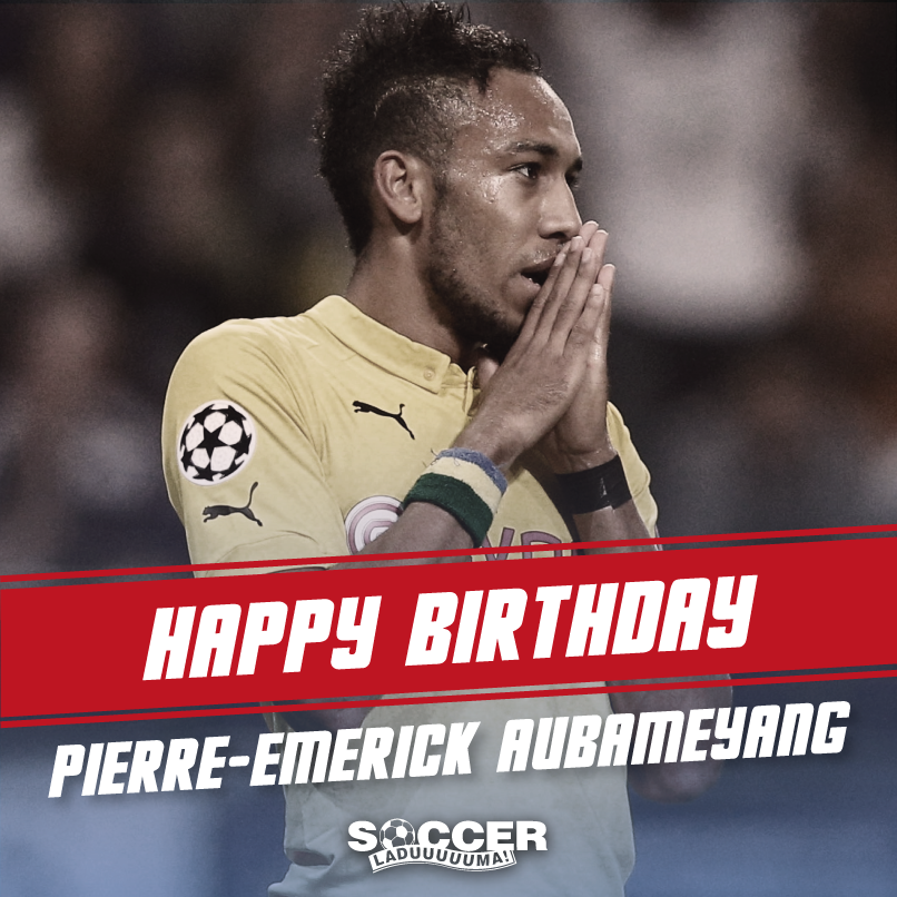 Happy 26th Birthday Pierre-Emerick Aubameyang ! 