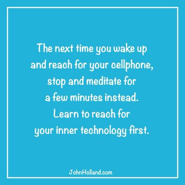 Connect to ur inner "technology" 1st thing in the morning before reaching for external technology #innerwisdom