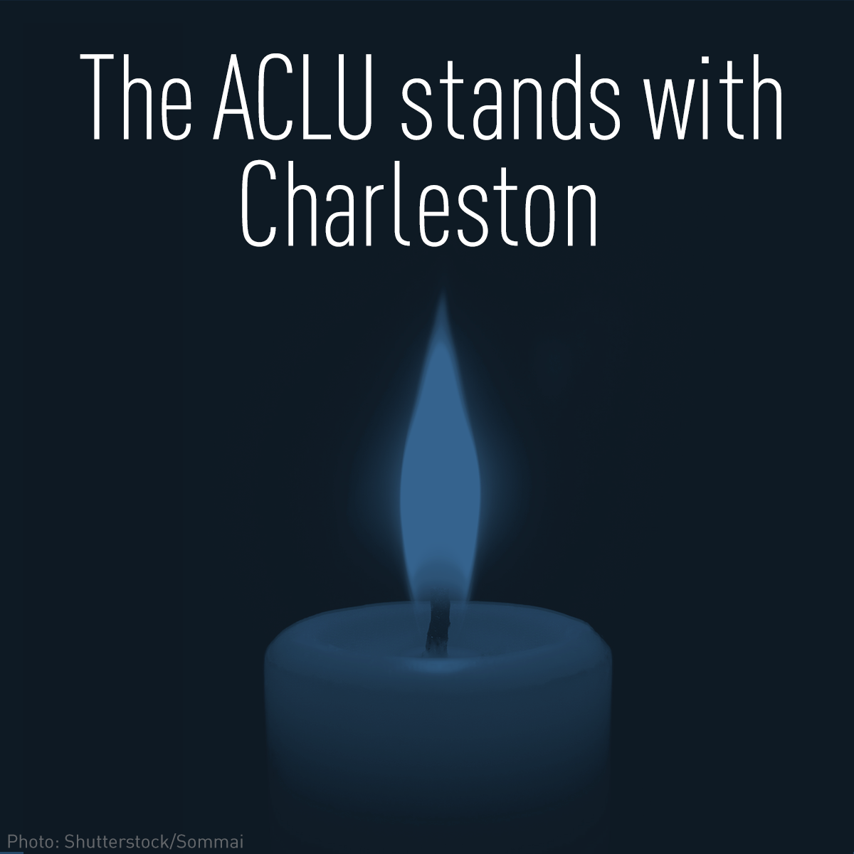 ACLU's tweet image. We stand with Charleston #CharlestonShooting