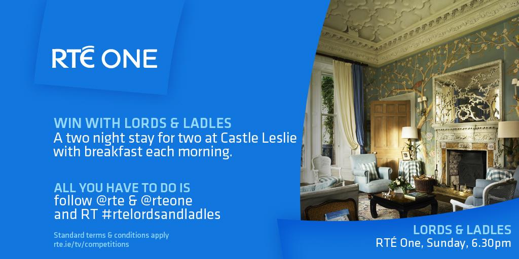 Win! 2 night stay at Castle Leslie, with breakfast each morning for 2. Follow <a href="/rte/">RTÉ</a> &amp; <a href="/RTEOne/">RTÉ One</a> &amp; RT#rtelordsandladles