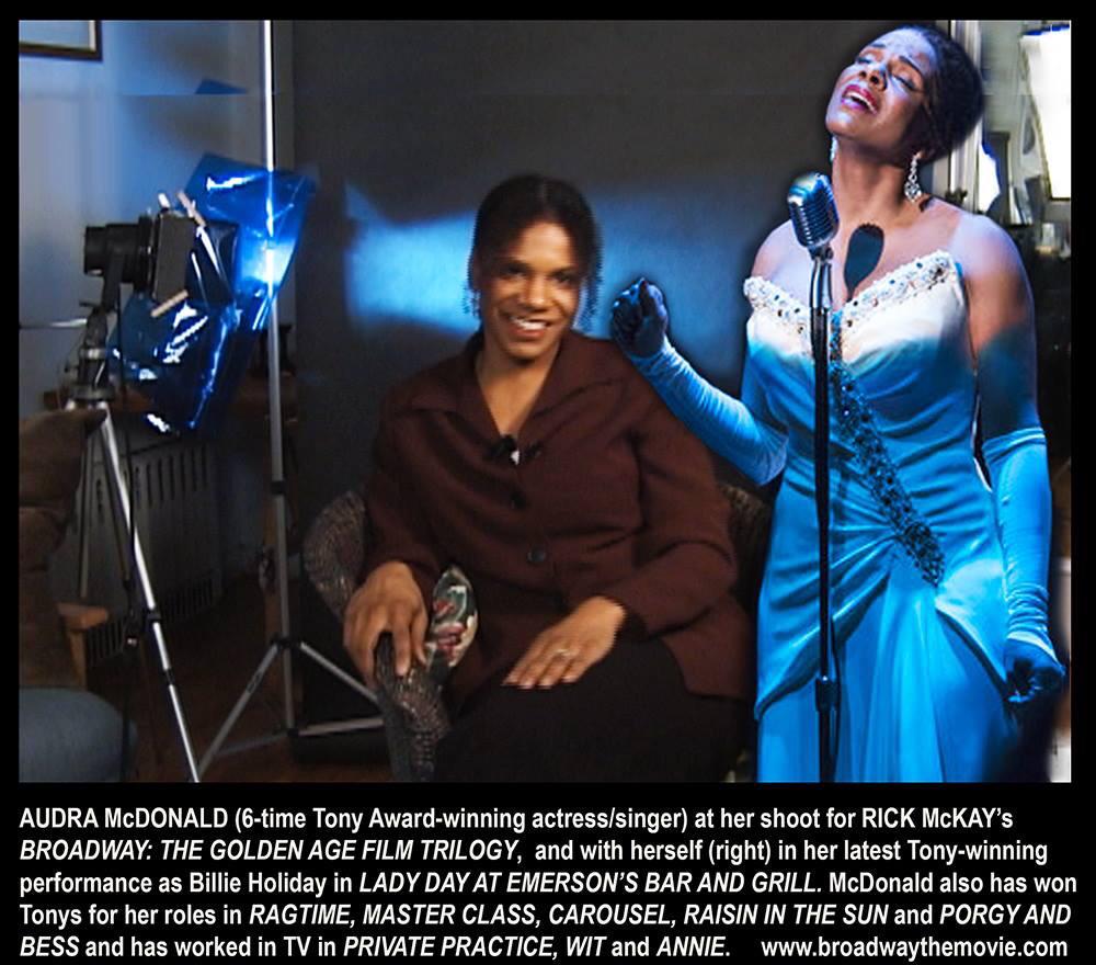 Happy Birthday to the great AUDRA McDONALD shown at her shoot for RICK McKAY\s BROADWAY: THE GOLDEN AGE FILM TRILOGY! 