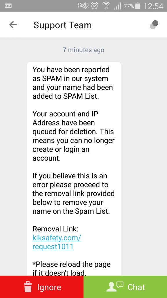 jamesyd98's tweet photo. @Kik is this a member of you team or is it a spam account? Cause I got this message from it that said I was reported. http://t.co/Cwi3dhRiMK