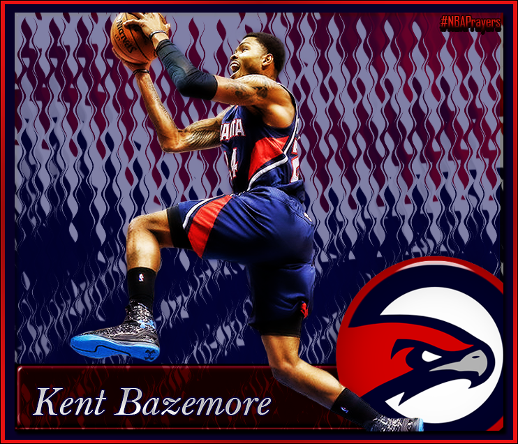 Pray for Kent Bazemore ( enjoy a blessed & happy birthday  