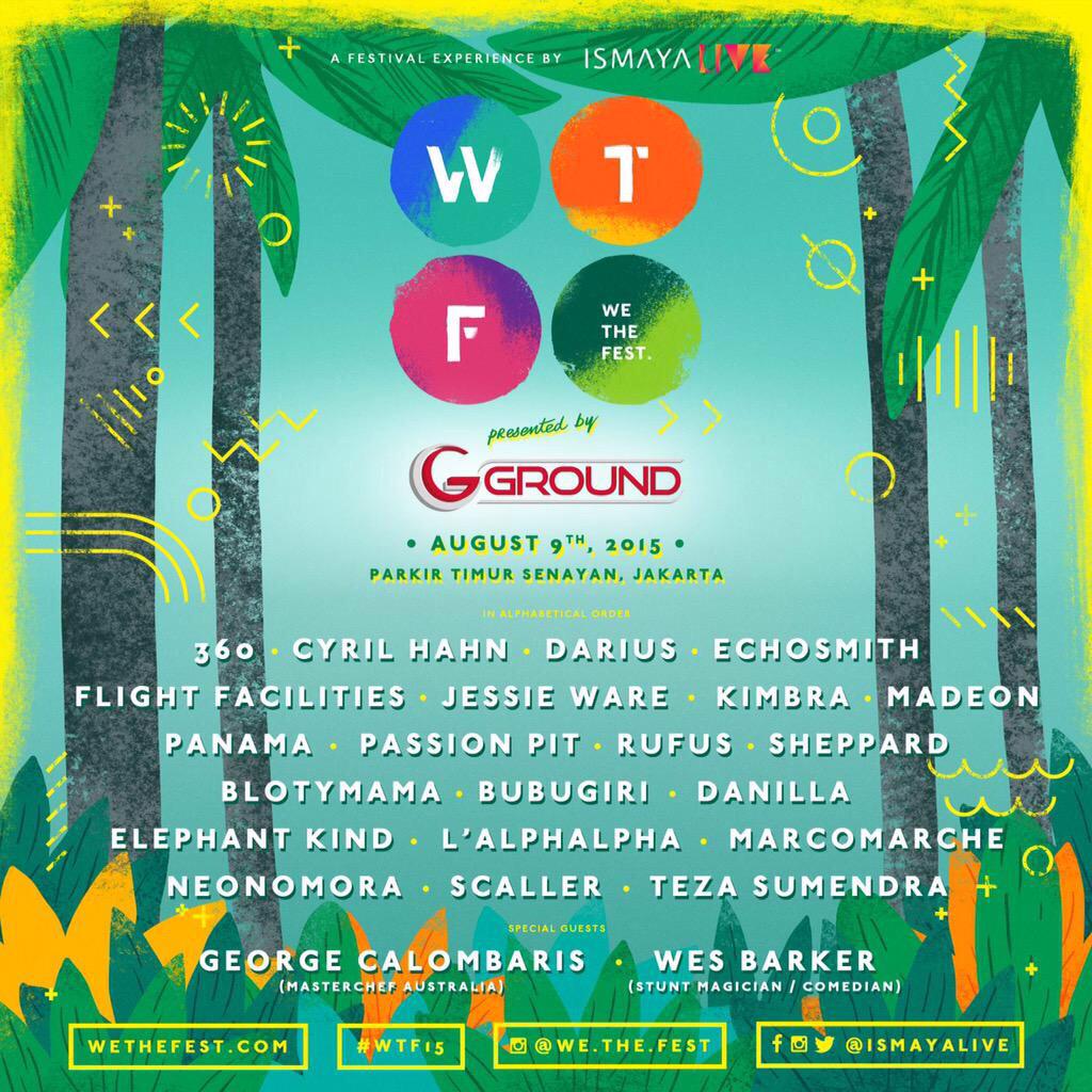 Don't miss it 'WE THE FEST 2015' Sunday, 9 August 2015 at Parkir Timur Senayan #WTF15