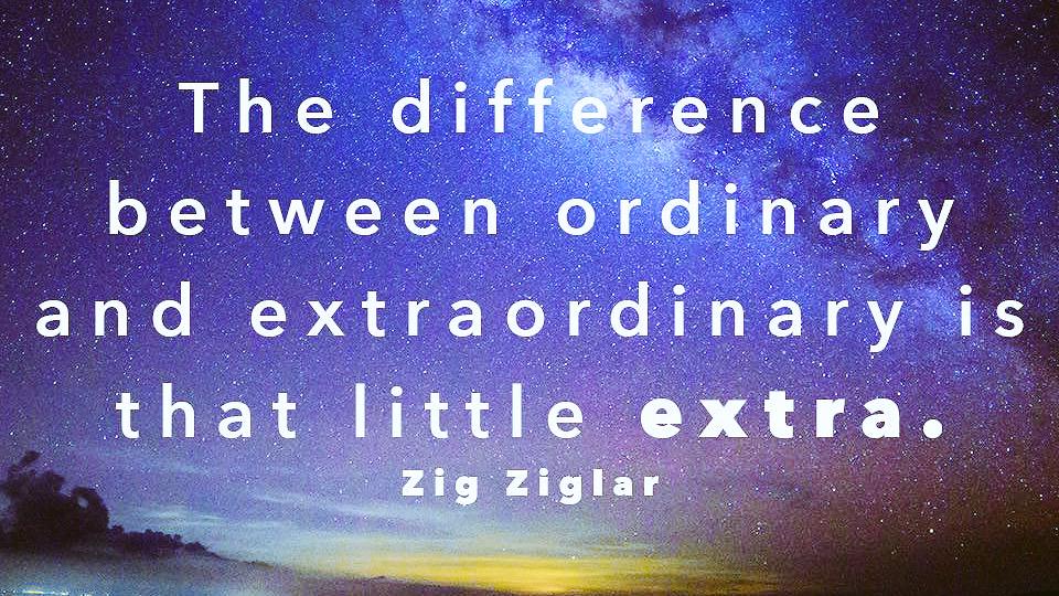 TheZigZiglar's tweet photo. "The difference between ordinary and extraordinary is that little extra."-Zig Ziglar http://t.co/7jNaobtdk8 http://t.co/QkYB2QWZYF