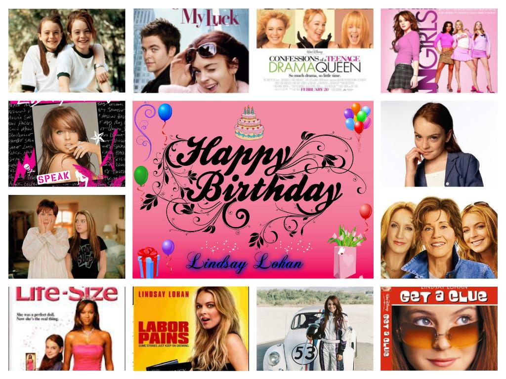  Dear Lindsay Lohan!  Happy Birthday!!!! Peace and Love! 
07.02 :) 