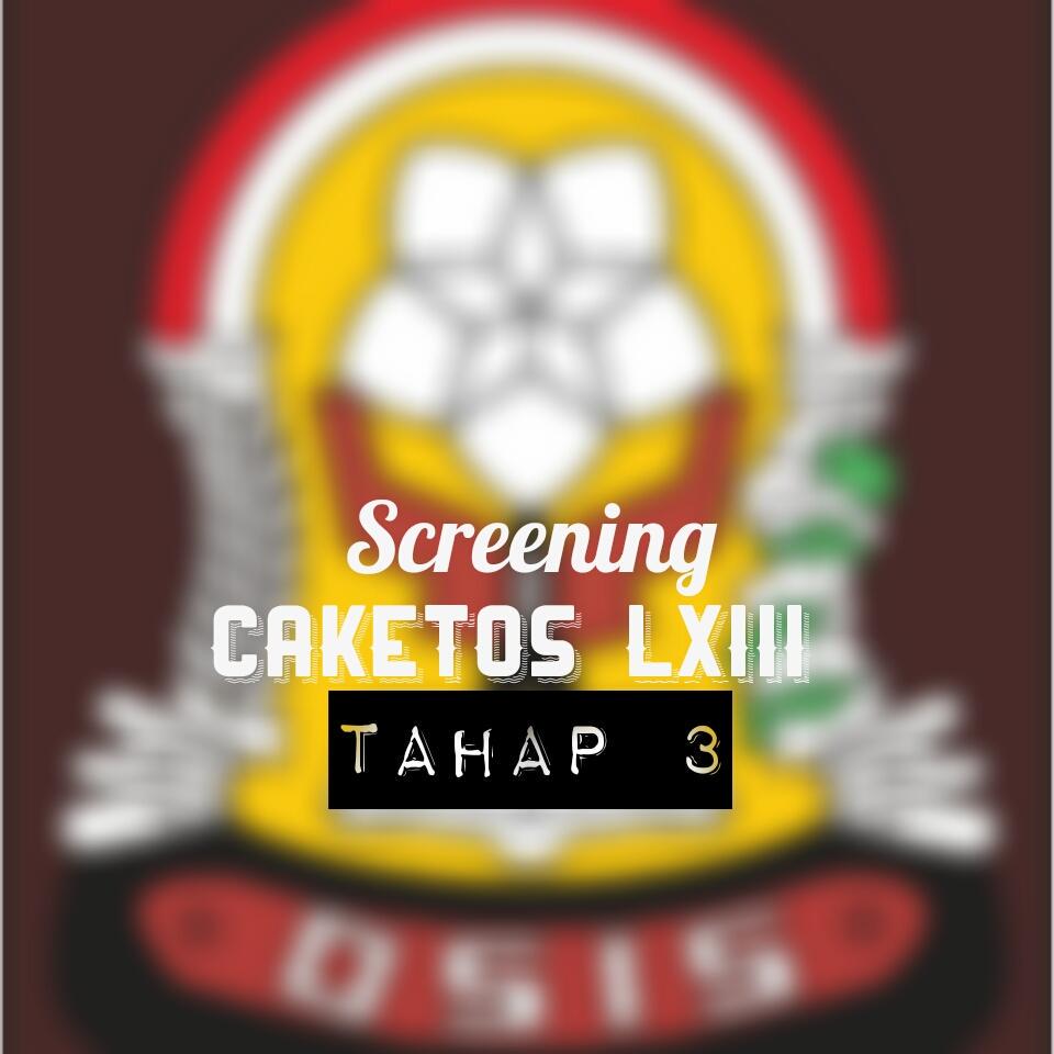 Selamat siang wargatiga ! Hari ini, sedang dilaksanakan Screening Calon Ketua OSIS LXIII Tahap 3.