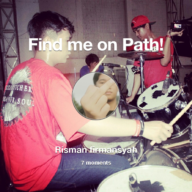 Find me on #Path now! Go to: path.com! #thepersonalnetwork