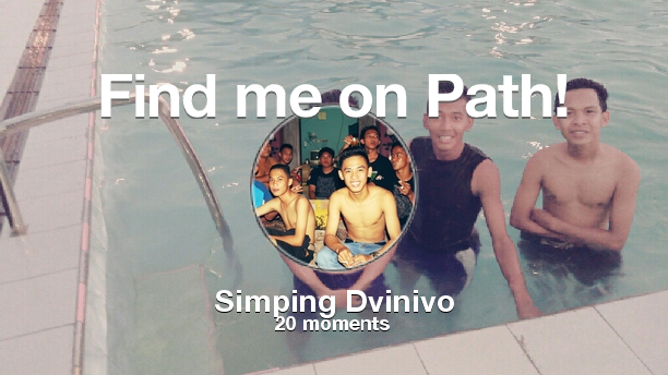 SimpingDvinivo's tweet photo. I've shared 20 memories with my friends on #Path - see them now at http://t.co/daUbJRj3Jh! #thepersonalnetwork http://t.co/V4tntiG86r