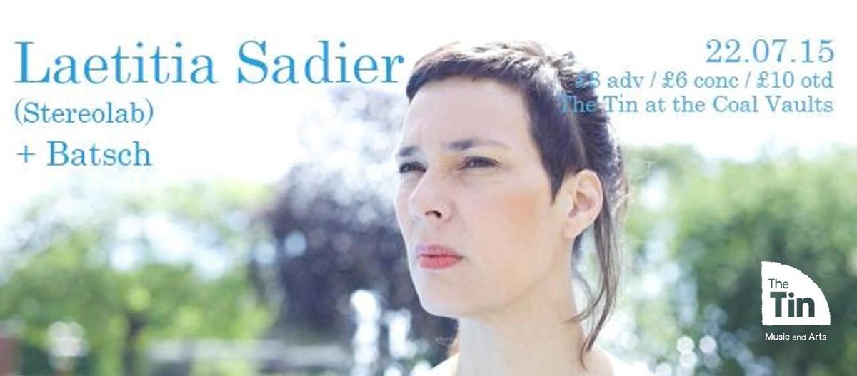 TheTin's tweet photo. The amazing Laetitia Sadier @SadierLae + @batschmusic at The Tin 22.07.15 
Tickets: http://t.co/TDMIgXvNjf http://t.co/U6BAESQyzT