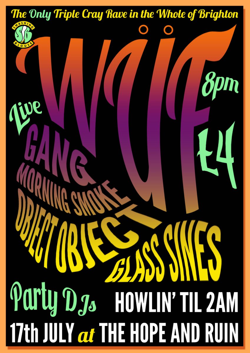 SmashingBlouse_'s tweet image. Look at these words - #WÜF returns to @thehopeandruin on 17/07 w/ @GANG_UK @_MorningSmoke @Object_Object @GlassSines