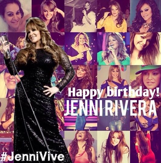 I want to wish a happy birthday to one of my favorite singers Jenni Rivera We Miss You  