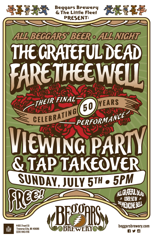 Beggars tap takeover and 'Fare Thee Well' viewing party July 5th.