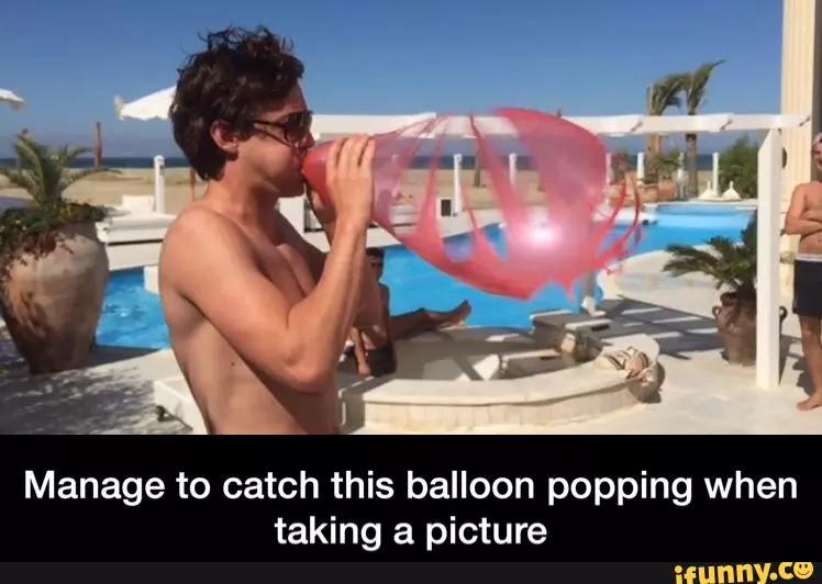 zombieslayer249's tweet image. Manage to catch this balloon popping when taking a picture #iFunny ifunny.co/fun/PhPGIh433