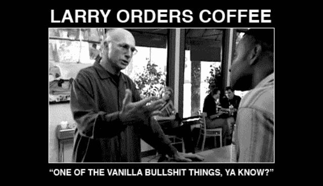 Happy 68th, Larry David. I\m sure your birthday will be pretty, pretty, pretty good. 