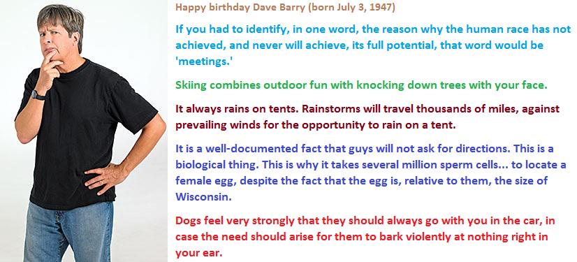 Happy bday Dave Barry (born July 3, 1947)  