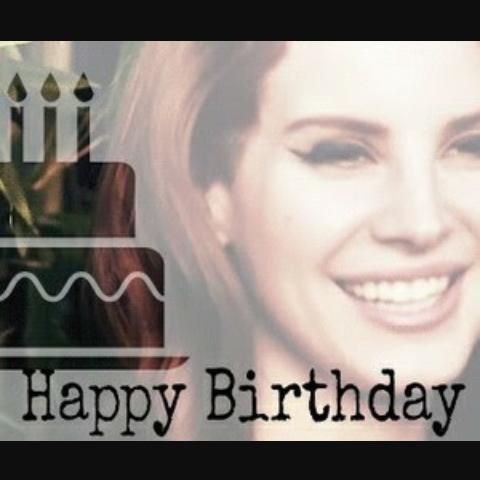  Happy birthday adore beautiful lana del rey are charming and unique 