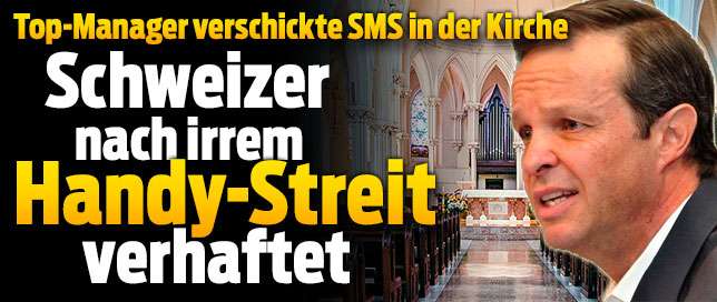 Blickch's tweet photo. Er verschickte SMS in der Kirche: Schweizer Top-Manager nach Handy-Streit verhaftet http://t.co/KSzpLjxKaU http://t.co/8CQ15Ml7LT