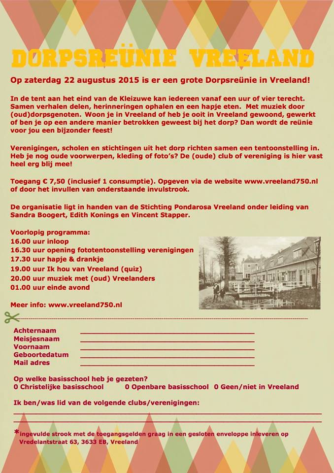Op zaterdag 22 augustus 2015 is er een grote Dorpsreunie in Vreeland. Iedereen is welkom, ook huidige dorpsbewoners!