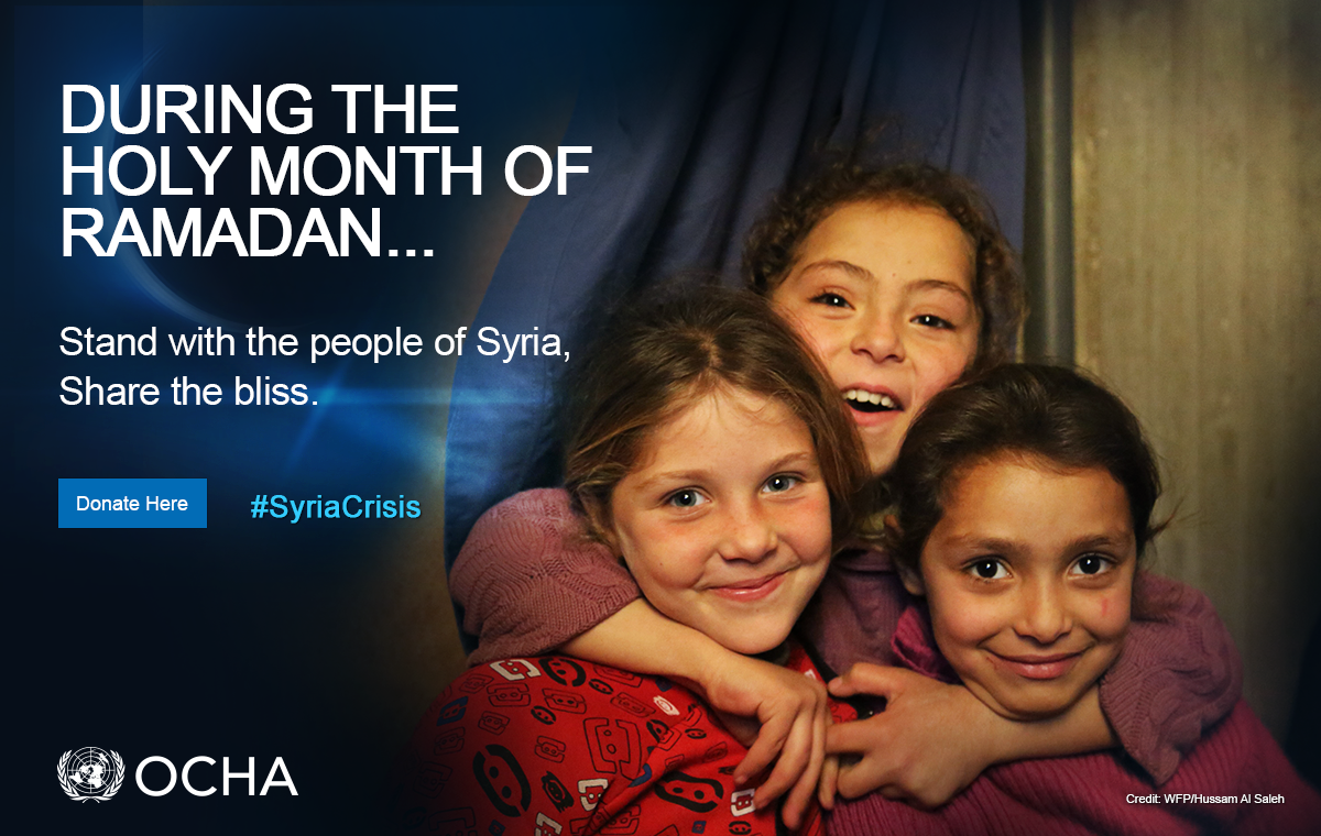 UN's tweet photo. You can stand with the people of Syria during the month of #Ramadan. Help here: http://t.co/XKxbv4xt29 http://t.co/PEBkWJ47Yo