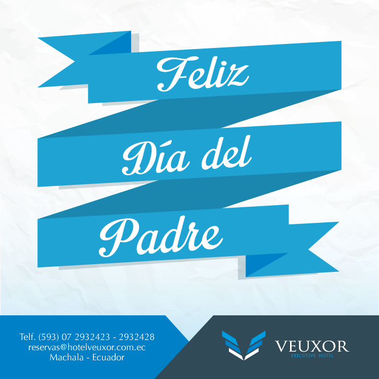 hotelveuxor's tweet photo. Gracias por tu esfuerzo, amor y dedicación... ¡Feliz día del padre! #Machala #HotelVeuxor http://t.co/TYiz330m4X