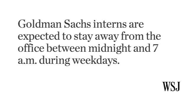 Goldman Sachs is telling its new crop of interns to go home by midnight. on.wsj.com/1GnSzUY