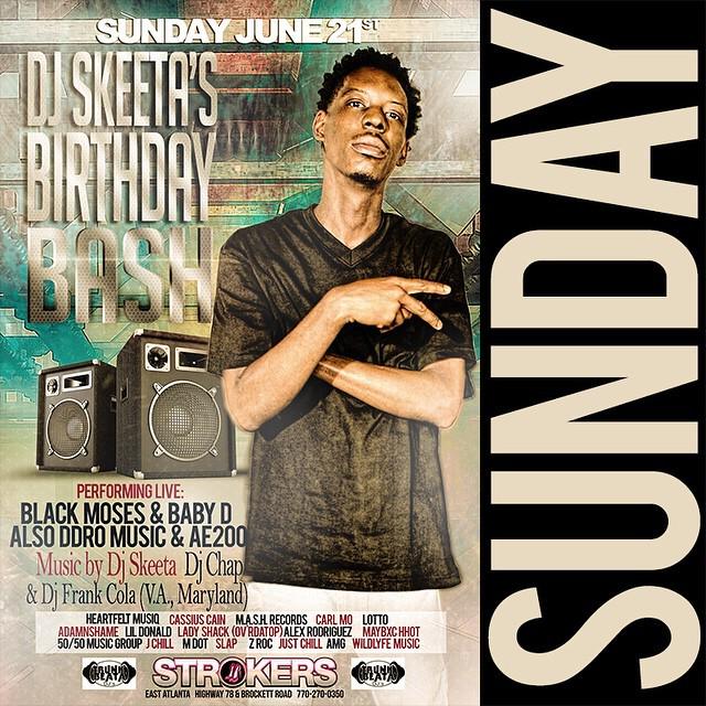atlstrokers's tweet photo. HAPPY BIRTHDAY @DJSKEETA
I LOVE SUNDAYS!
@STROKERS
****SPECIAL EDITION*****
#SUNDAY IT GOES DOWN.
#BIRTHDAYBASH FOR… http://t.co/zMox4elkTR