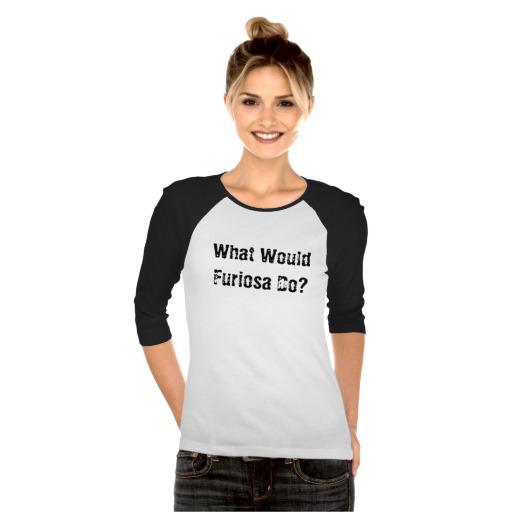 colonialemp's tweet image. What Would Furiosa Do? What indeed... zazzle.com.au/what_would_fur…