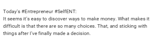 DaveCharbonneau's tweet photo. Today's #Entrepreneur #SelfENT: It seems it's easy to discover ways to make money. What makes it difficult is that.. http://t.co/8IG7Lhjp6y