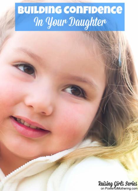 Building Confidence In Your Daughter powerfulmothering.com/building-confi… #raisinggirls