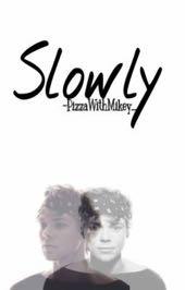 fruitlooplukey_'s tweet image. You should read "Slowly" on #Wattpad w.tt/1dd4dL6