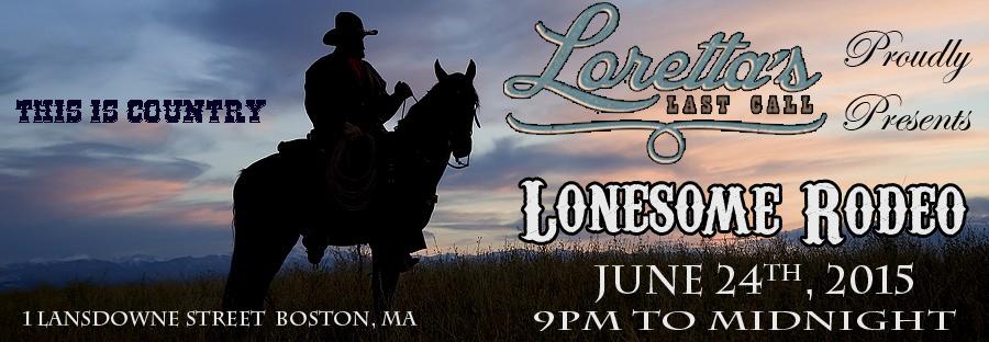 Wednesday Night at Loretta's Last Call in Boston. <a href="/LonesomeRodeo/">Lonesome Rodeo</a> is LIVE!!!!!