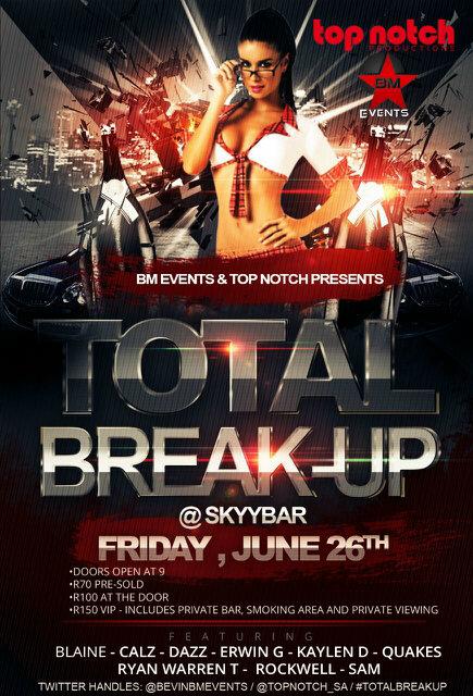 TopNotch_SA's tweet photo. #TotalBreakUp #TotalBreakUp #TotalBreakUp #TotalBreakUp #TotalBreakUp #TotalBreakUp #TotalBreakUp @ SKYY BAR 26 June http://t.co/9J6Slg4YZc