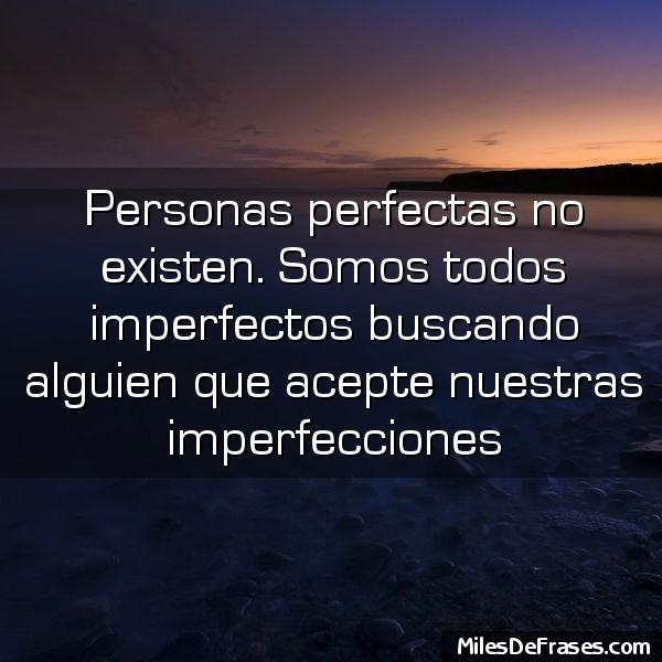 Mancha oscuro combate Frases en Imágenes on Twitter: "Personas perfectas no existen. Somos todos imperfectos buscando alguien que acepte nuestras imperfecciones #frases… http://t.co/Xmgr40Dqu9" / Twitter Mancha oscuro combate Frases en Imágenes on Twitter: "Personas perfectas no existen. Somos todos imperfectos buscando alguien que acepte nuestras imperfecciones #frases… http://t.co/Xmgr40Dqu9" / Twitter