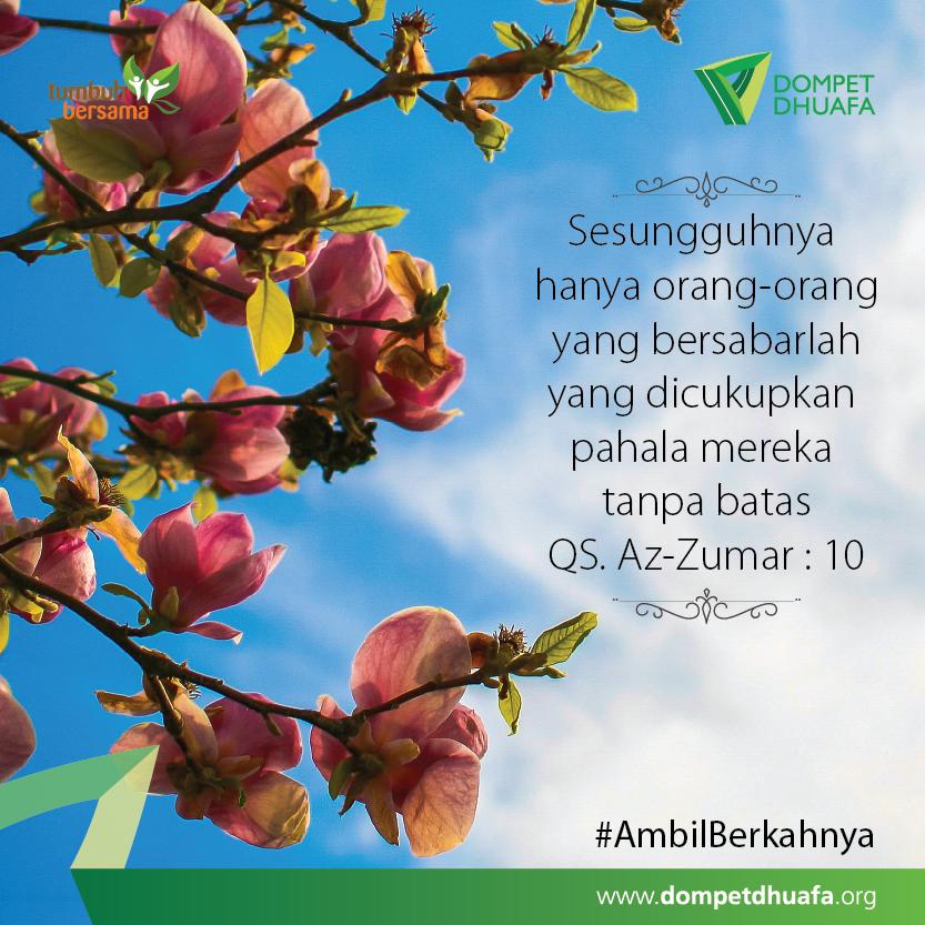 dompetdhuafaorg's tweet photo. Sesungguhnya hanya orang –orang yang bersabarlah yang di cukupkan pahala mereka tanpa batas." (Az-Zumar: 10) #Quran https://t.co/r3hdQPqQi3