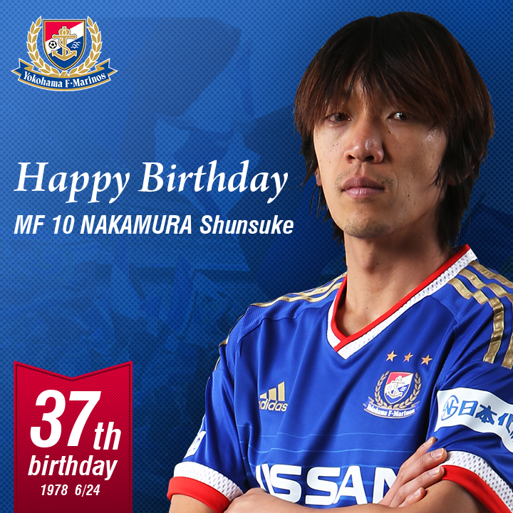  Happy Birthday , Shunsuke Nakamura   PLAYER PROFILE     