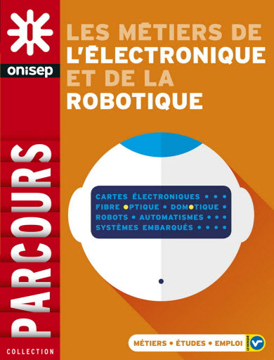 OnisepNA's tweet image. NOUVEAUTÉ #Onisep : les #métiers de l'#électronique et de la #robotique buff.ly/1SFr1mI @Onisep