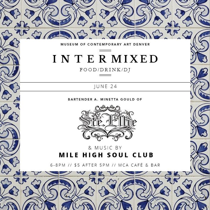 TONIGHT: Intermixed: Food/Drink/DJ with bartender A. Minetta Gould of <a href="/Ste_Ellie/">Ste. Ellie</a>! Happy hour is from 5–7PM.