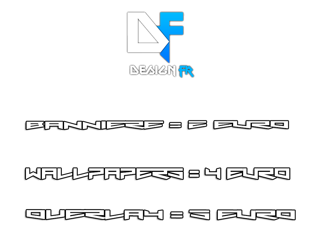 DesignFR_Offi's tweet image. Les prix de la Design FR sont fixé,
Logo = 1 €uro
Bannière = 2 €uro
Wallpapers : 4 €uro
Overlay : 5 €uro